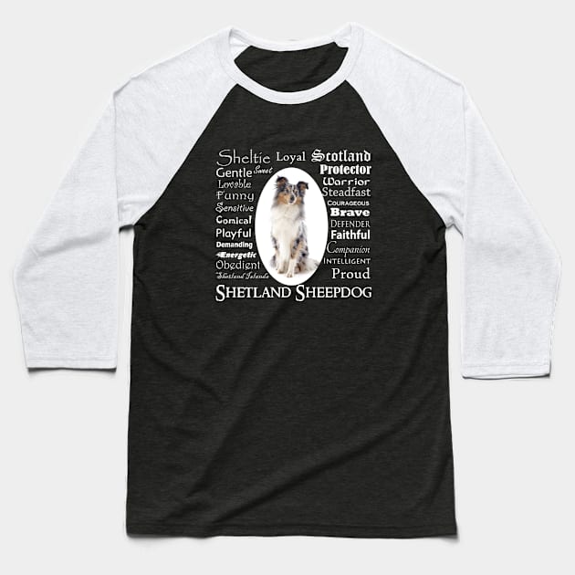 Blue Merle Sheltie Traits Baseball T-Shirt by You Had Me At Woof